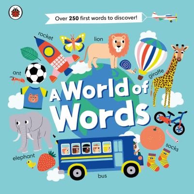 Cover for Ladybird · A World of Words - World of Words (Board book) (2021)