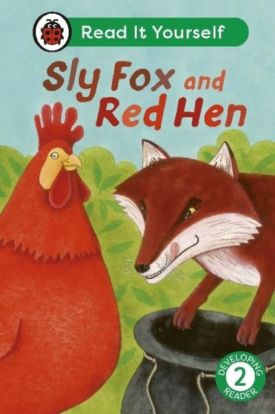 Cover for Ladybird · Sly Fox and Red Hen: Read It Yourself - Level 2 Developing Reader - Read It Yourself (Inbunden Bok) (2024)