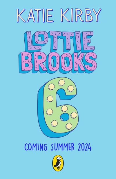 Cover for Katie Kirby · The Majorly Awkward BFF Dramas of Lottie Brooks - Lottie Brooks (Inbunden Bok) (2024)