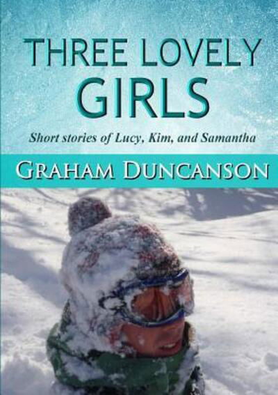 Cover for Graham Duncanson · Three Lovely Girls (Paperback Book) (2017)