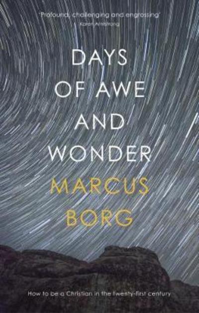 Cover for Marcus Borg · Days of Awe and Wonder: How To Be A Christian In The Twenty-First Century (Paperback Book) (2017)