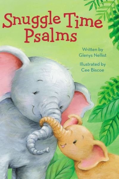 Cover for Glenys Nellist · Snuggle Time Psalms - a Snuggle Time padded board book (Kartonbuch) (2016)