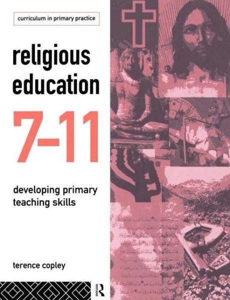 Cover for Terence Copley · Religious Education 7-11: Developing Primary Teaching Skills (Paperback Bog) (1994)