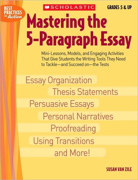 Mastering the 5-paragraph Essay (Best Practices in Action) - Susan Van Zile - Books - Teaching Resources - 9780439635257 - May 1, 2006