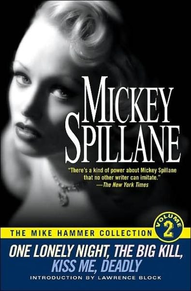 Cover for Mickey Spillane · The Mike Hammer Collection, Volume 2: One Lonely Night, the Big Kill, Kiss Me Deadly (Paperback Bog) (2001)