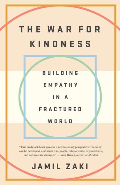 Cover for Jamil Zaki · The War for Kindness: Building Empathy in a Fractured World (Paperback Book) (2020)