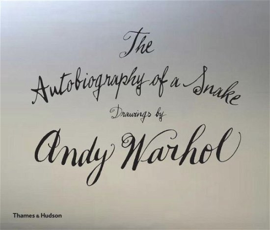 Cover for Andy Warhol · The Autobiography of a Snake: Drawings by Andy Warhol (Gebundenes Buch) (2016)