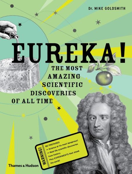 Cover for Mike Goldsmith · Eureka!: the Most Amazing Scientific Discoveries of All Time (Hardcover Book) (2014)