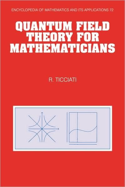 Cover for Ticciati, Robin (Maharishi University of Management, Iowa) · Quantum Field Theory for Mathematicians - Encyclopedia of Mathematics and its Applications (Paperback Bog) (2008)