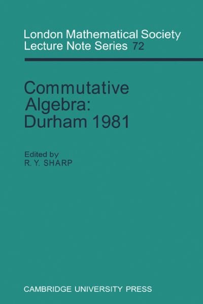 Cover for R Y Sharp · Commutative Algebra: Durham 1981 - London Mathematical Society Lecture Note Series (Taschenbuch) (1983)