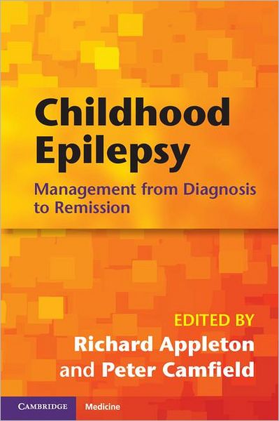 Cover for Richard Appleton · Childhood Epilepsy: Management from Diagnosis to Remission (Paperback Book) (2011)