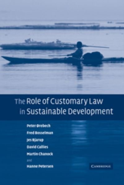 Cover for Orebech, Peter (Harvard Law School) · The Role of Customary Law in Sustainable Development (Gebundenes Buch) (2006)