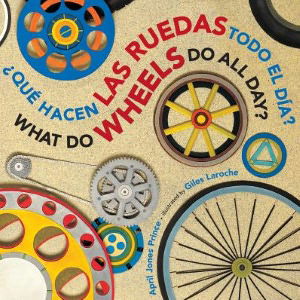 Cover for Prince April Jones Prince · Que hacen las ruedas todo el dia? / What Do Wheels Do All Day? bilingual board book (Board book) [Spanish And English, Bilingual edition] (2013)