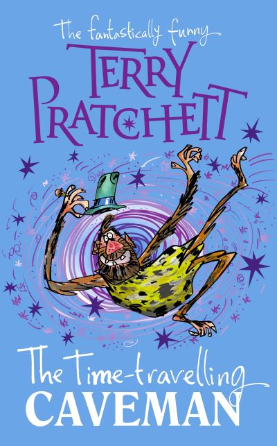 The Time-travelling Caveman - Terry Pratchett - Bücher - Penguin Random House Children's UK - 9780552578257 - 19. August 2021