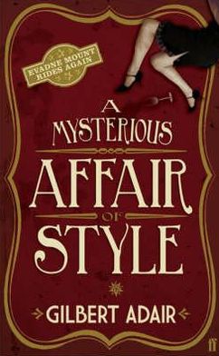 Cover for Gilbert Adair · A Mysterious Affair of Style: A Sequel (Hardcover Book) [Main edition] (2007)