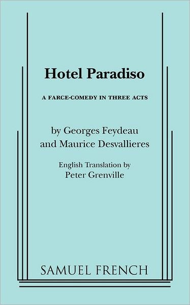 Hotel Paradiso - Georges Feydeau - Kirjat - Samuel French Ltd - 9780573610257 - keskiviikko 15. joulukuuta 2010