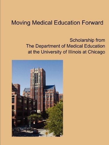 Cover for Uic Department of Medical Education · Moving Medical Education Forward (Paperback Bog) (2009)