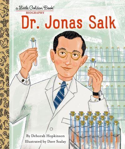 Cover for Deborah Hopkinson · Dr. Jonas Salk: A Little Golden Book Biography (Gebundenes Buch) (2023)