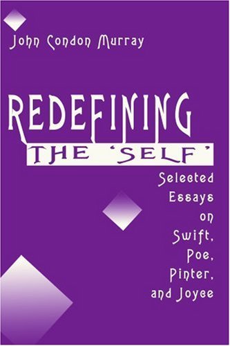Cover for John Murray · Redefining the 'self': Selected Essays on Swift, Poe, Pinter, and Joyce (Paperback Book) (2001)