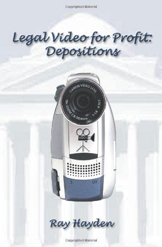 Cover for Ray Hayden · Legal Video for Profit: Depositions (Paperback Book) (2004)