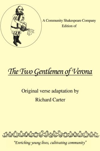 A Community Shakespeare Company Edition of the Two Gentlemen of Verona - Richard Carter - Bøker - iUniverse, Inc. - 9780595458257 - 1. august 2007