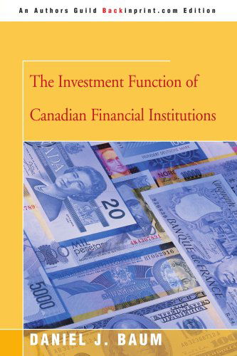 Cover for Daniel Baum · The Investment Function of Canadian Financial Institutions (Paperback Book) (2007)