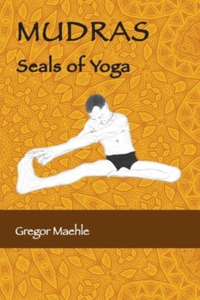 Cover for Gregor Maehle · MUDRAS Seals of Yoga (Paperback Book) (2022)