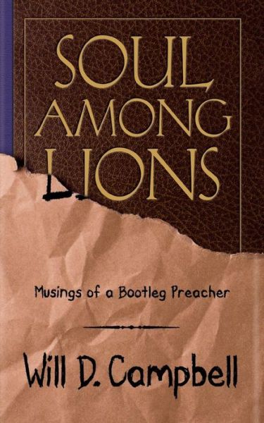 Cover for Will D. Campbell · Soul Among Lions: Musings of a Bootleg Preacher (Paperback Book) (1999)