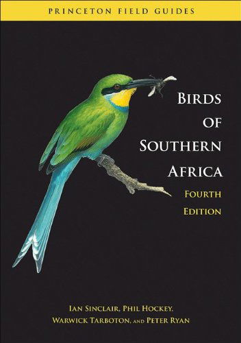 Birds of Southern Africa: Fourth Edition (Princeton Field Guides) - Peter Ryan - Books - Princeton University Press - 9780691152257 - November 13, 2011