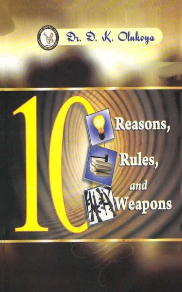 Cover for Dr. D. K. Olukoya · 10 Reasons, 10 Rules, 10 Weapons (Taschenbuch) (2014)