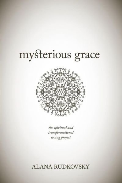 Cover for Alana Rudkovsky · Mysterious Grace (Paperback Book) (2016)