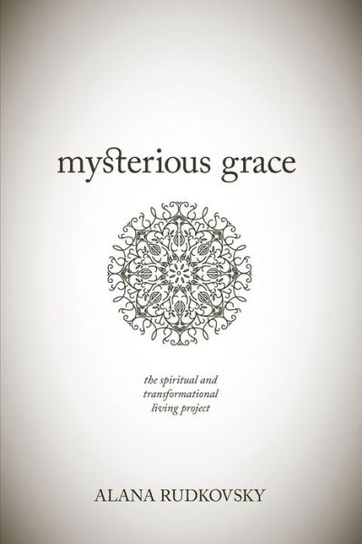 Cover for Alana Rudkovsky · Mysterious Grace (Paperback Book) (2016)