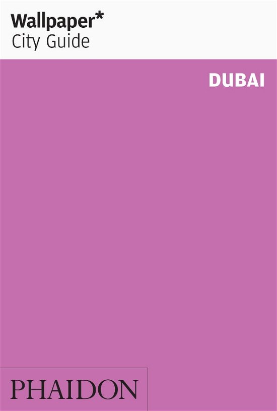 Cover for Wallpaper* · Wallpaper City Guide: Dubai (Book) (2014)