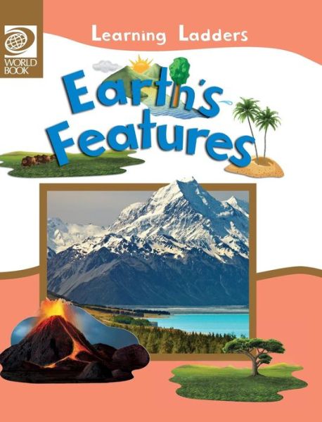 Earth's Features -  - Books - World Book, Inc. - 9780716679257 - June 1, 2016