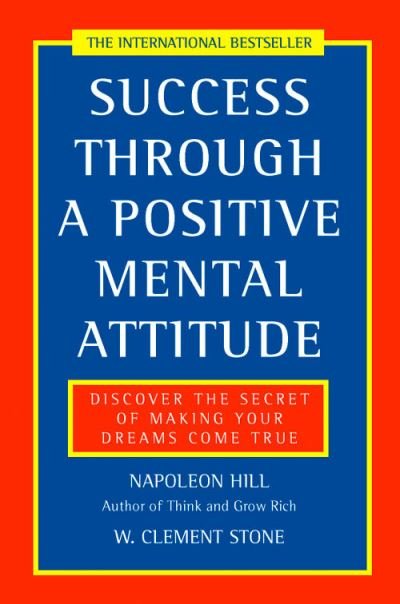 Cover for Napoleon Hill · Success Through a Positive Mental Attitude: Discover the Secret of Making Your Dreams Come True (Taschenbuch) (1997)