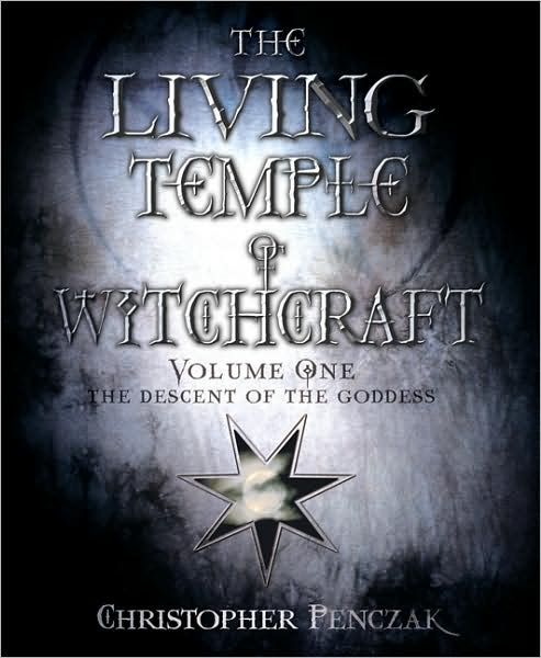 Cover for Christopher Penczak · The Living Temple of Witchcraft (Descent of the Goddess) (Paperback Book) (2008)