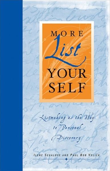 More List Your Self: Listmaking As the Way to Personal Discovery - Paul Bob Velick - Libros - Andrews McMeel Publishing - 9780740722257 - 1 de marzo de 2002