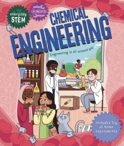 Cover for Jenny Jacoby · Everyday STEM Engineering-Chemical Engineering - Everyday STEM (Hardcover Book) (2023)