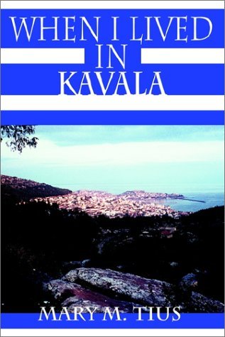 Cover for Mary M. Tius · When I Lived in Kavala (Paperback Bog) (2002)
