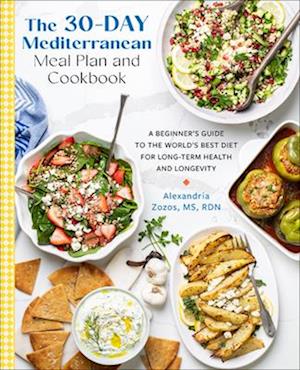 Cover for Alexandria Zozos · The 30-Day Mediterranean Meal Plan and Cookbook: A Beginner’s Guide to the World’s Best Diet for Long-Term Health and Longevity (Paperback Book) (2025)