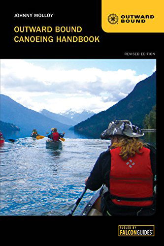 Cover for Johnny Molloy · Outward Bound Canoeing Handbook - Outward Bound (Paperback Book) [Revised edition] (2014)