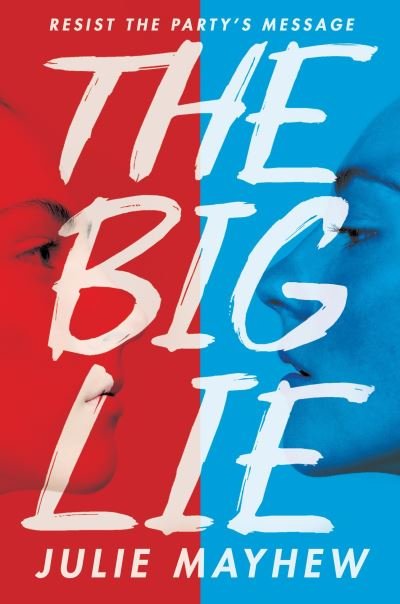 Cover for Julie Mayhew · The big lie (Book) [First U.S. edition. edition] (2017)