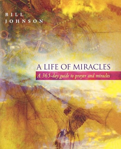 Cover for Bill Johnson · A Life of Miracles (Paperback Bog) (2009)