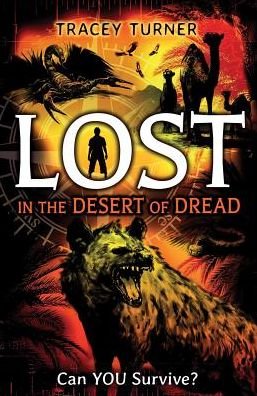 Cover for Tracey Turner · Lost in the Desert of Dread (Lost: Can You Survive?) (Hardcover Book) (2015)