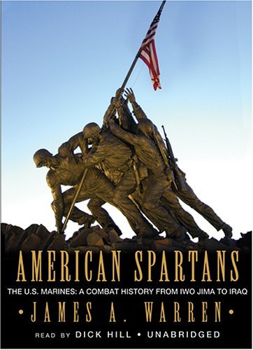 Cover for James Warren · American Spartans - the U.s. Marines: a Combat History from Iwo Jima to Iraq (Lydbok (CD)) [Unabridged edition] (2005)