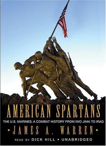 Cover for James Warren · American Spartans - the U.s. Marines: a Combat History from Iwo Jima to Iraq (Audiobook (CD)) [Unabridged edition] (2005)