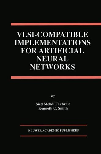 VLSI - Compatible Implementations for Artificial Neural Networks - The Springer International Series in Engineering and Computer Science - Sied Mehdi Fakhraie - Böcker - Springer - 9780792398257 - 31 december 1996