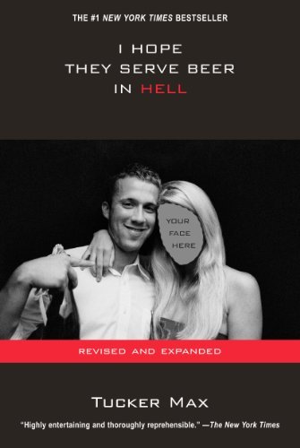 Cover for Tucker Max · I Hope They Serve Beer in Hell (Movie Tie-in): with 16 Page Photo Insert (Taschenbuch) [Mti edition] (2009)