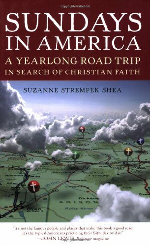 Cover for Suzanne Strempek Shea · Sundays in America: A Yearlong Road Trip in Search of Christian Faith (Paperback Book) (2009)