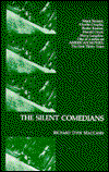 Cover for Richard Dyer MacCann · The Silent Comedians - American Movies: The First Thirty Years (Hardcover Book) (1993)